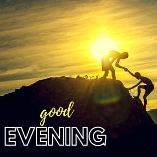 Good Evening Friends